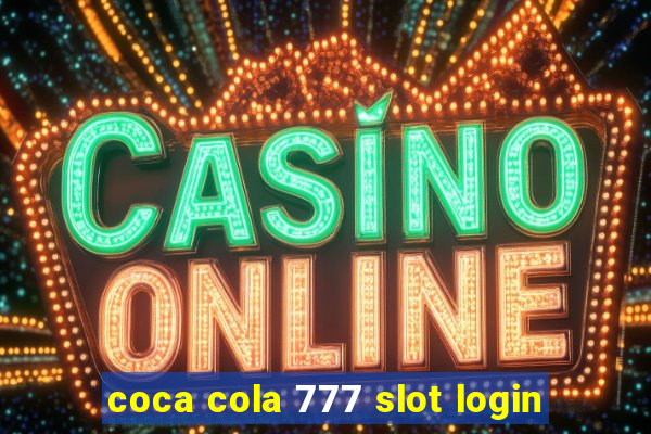 coca cola 777 slot login